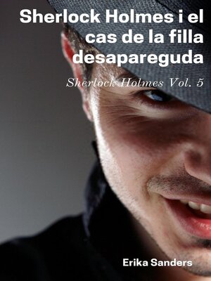 cover image of Sherlock Holmes i el cas de la filla desapareguda